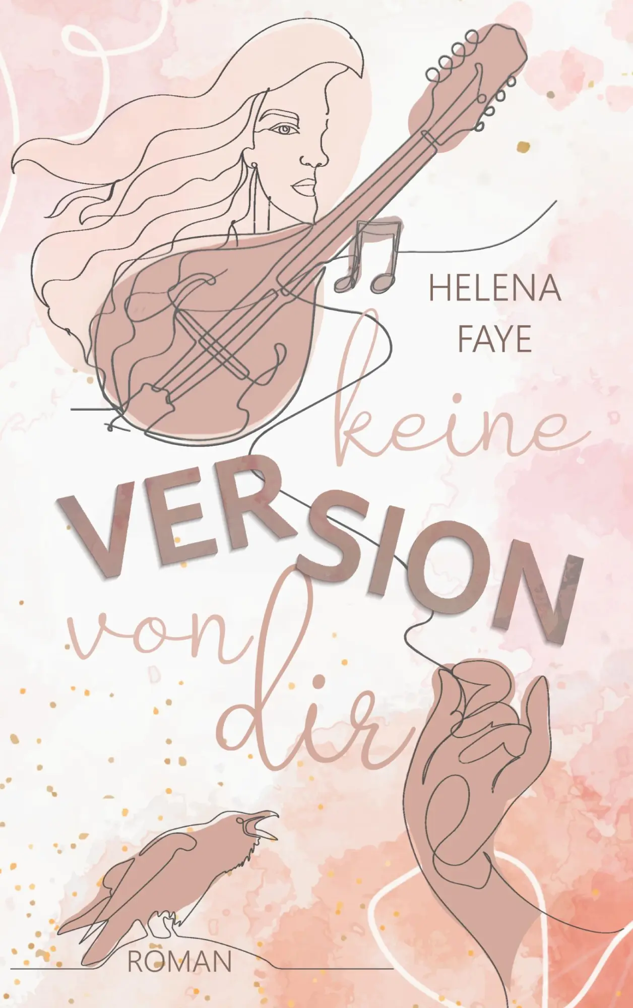 Cover: 9783756201594 | Keine Version von dir | Helena Faye | Taschenbuch | 324 S. | Deutsch