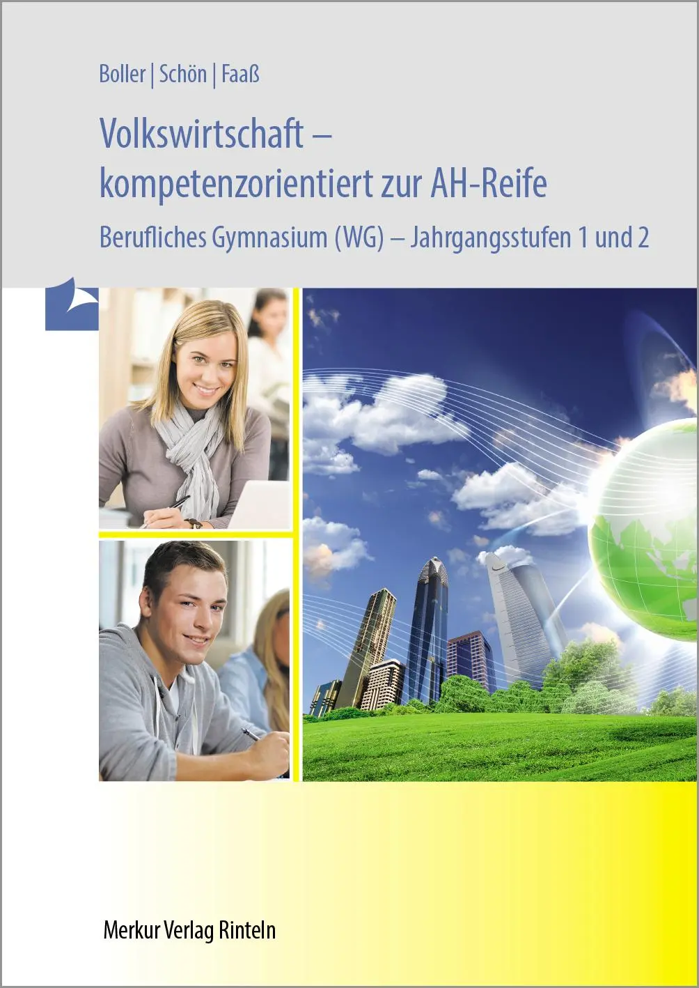 Cover: 9783812011594 | Volkswirtschaft - kompetenzorientiert zur AH-Reife. Baden-Württemberg