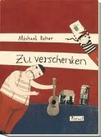 Cover: 9783854521594 | Zu verschenken | Michael Roher | Buch | 32 S. | Deutsch | 2011