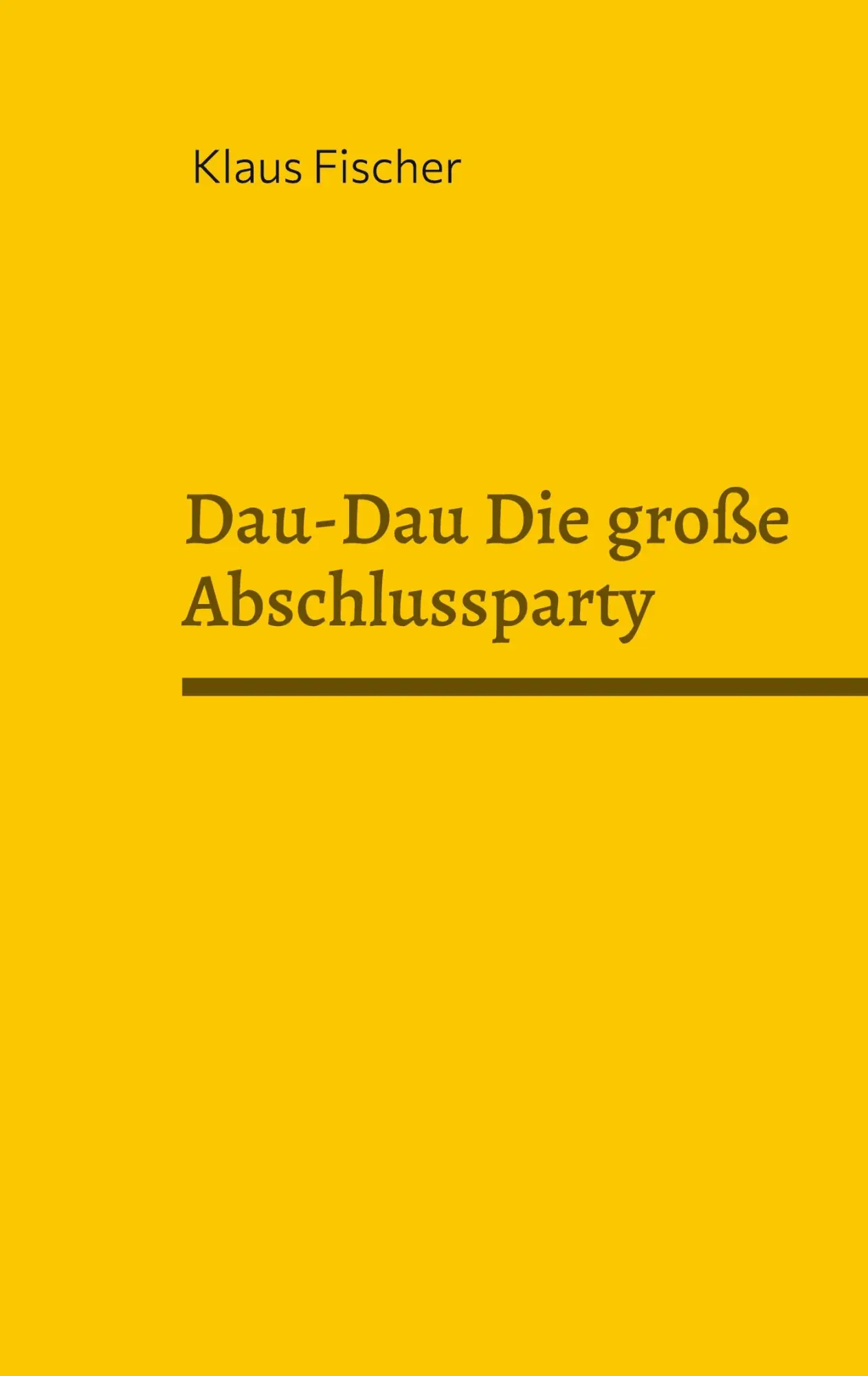 Cover: 9783695741694 | Dau-Dau Die große Abschlussparty | Klaus Fischer | Taschenbuch | 28 S.
