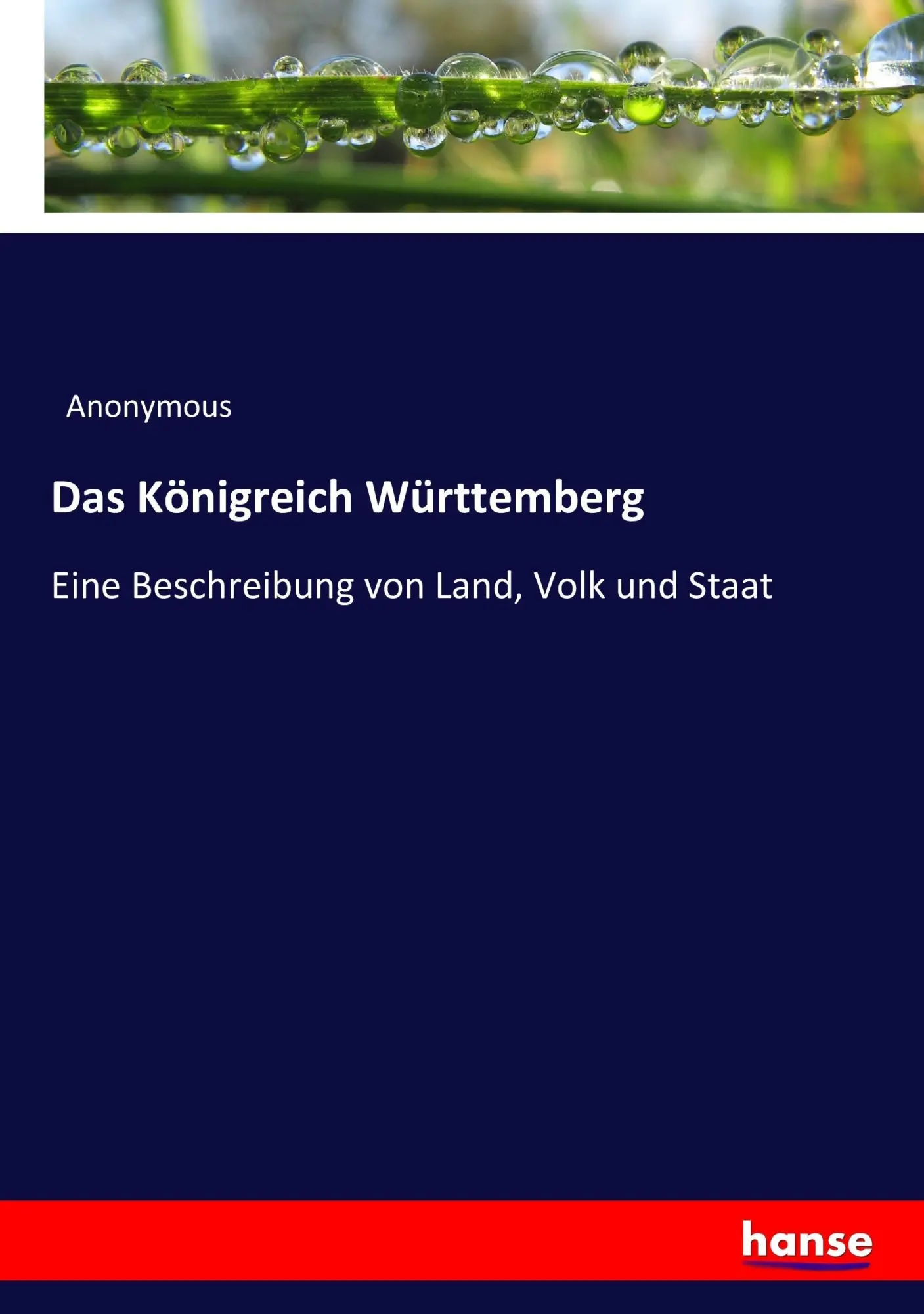 Cover: 9783743631694 | Das Königreich Württemberg | Anonymous | Taschenbuch | 296 S. | 2017