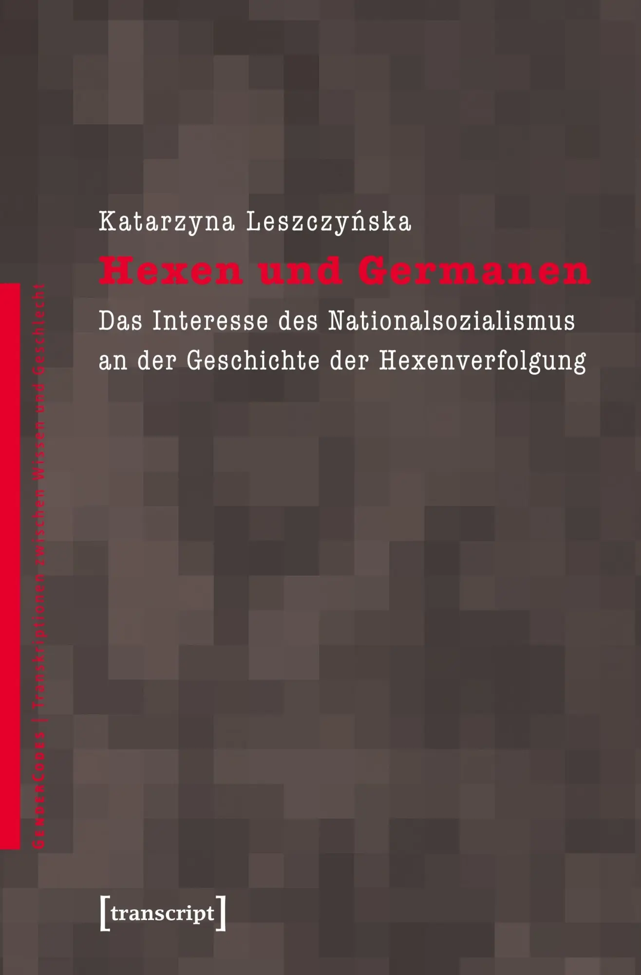 Cover: 9783837611694 | Hexen und Germanen | Katarzyna Leszczynska | Taschenbuch | 396 S.
