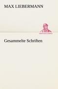 Gesammelte Schriften | Max Liebermann | Taschenbuch | Paperback | 176 S. | Deutsch | 2012 | TREDITION CLASSICS | EAN 9783842491694 - Liebermann, Max