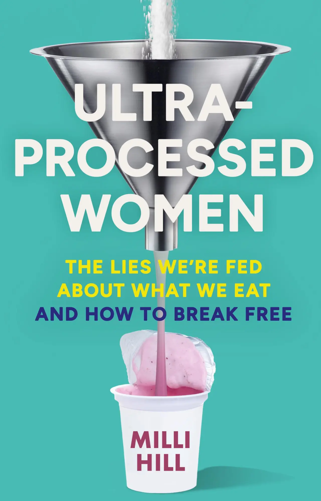 Cover: 9780008721794 | Ultra-Processed Women | Milli Hill | Taschenbuch | Englisch | 2025