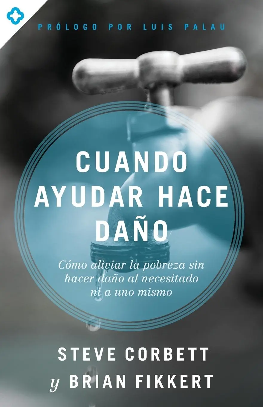 Cover: 9780829771794 | Cuando ayudar hace daño | Steve Corbett (u. a.) | Taschenbuch | 2022