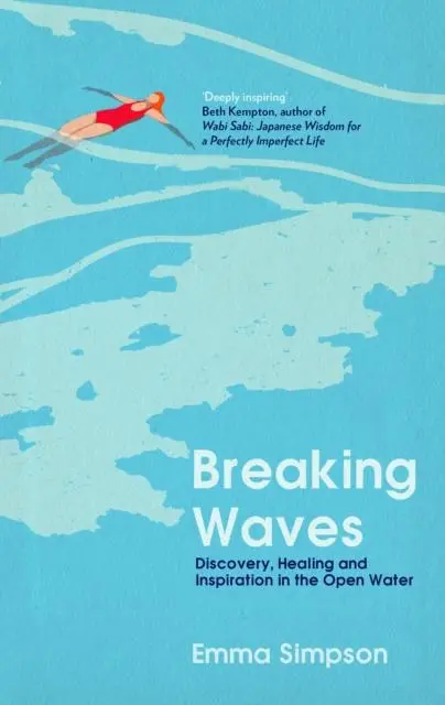 Cover: 9781837731794 | Breaking Waves | Discovery, Healing and Inspiration in the Open Water