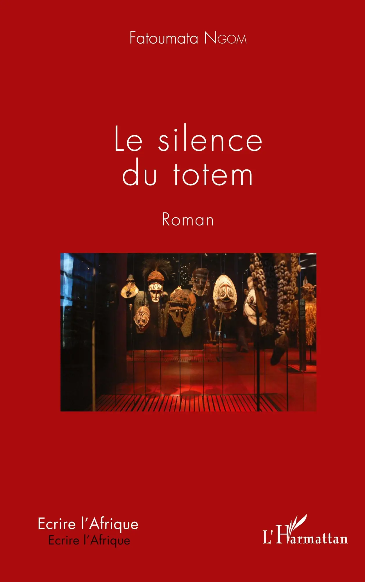 Cover: 9782343141794 | Le silence du totem | Roman | Fatoumata Ngom | Taschenbuch | 234 S.