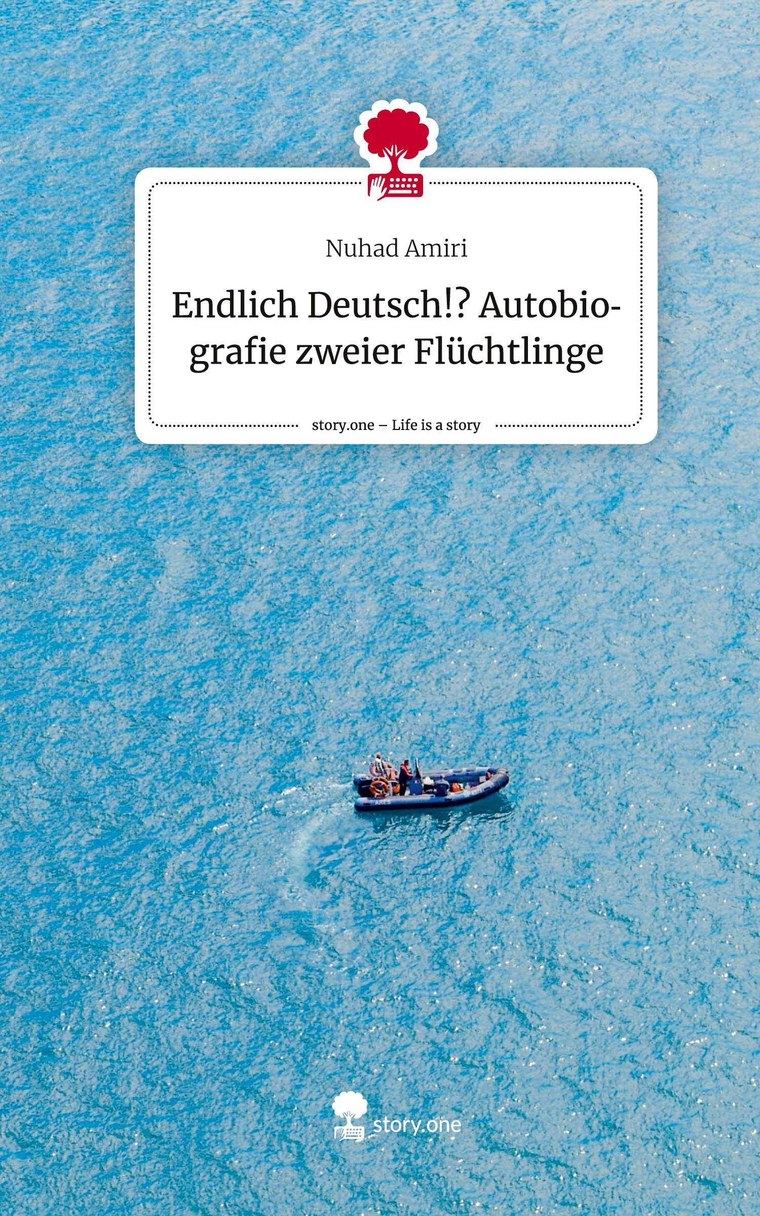 Cover: 9783711561794 | Endlich Deutsch!? Autobiografie zweier Flüchtlinge. Life is a Story...