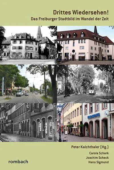 Cover: 9783793051794 | Drittes Wiedersehen! | Das Freiburger Stadtbild im Wandel der Zeit