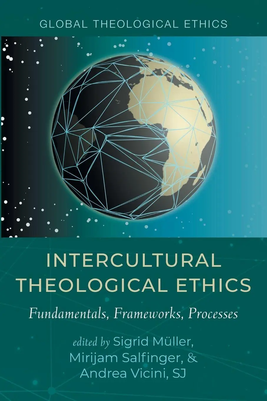 Cover: 9798385281794 | Intercultural Theological Ethics | Fundamentals, Frameworks, Processes