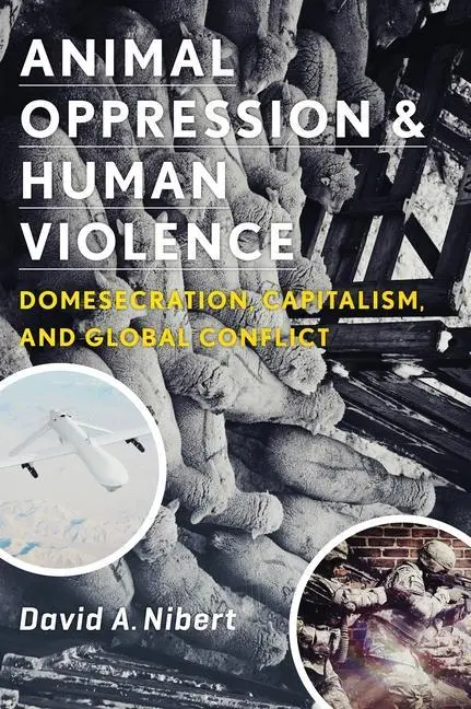 Cover: 9780231151894 | Animal Oppression and Human Violence | David A. Nibert | Taschenbuch