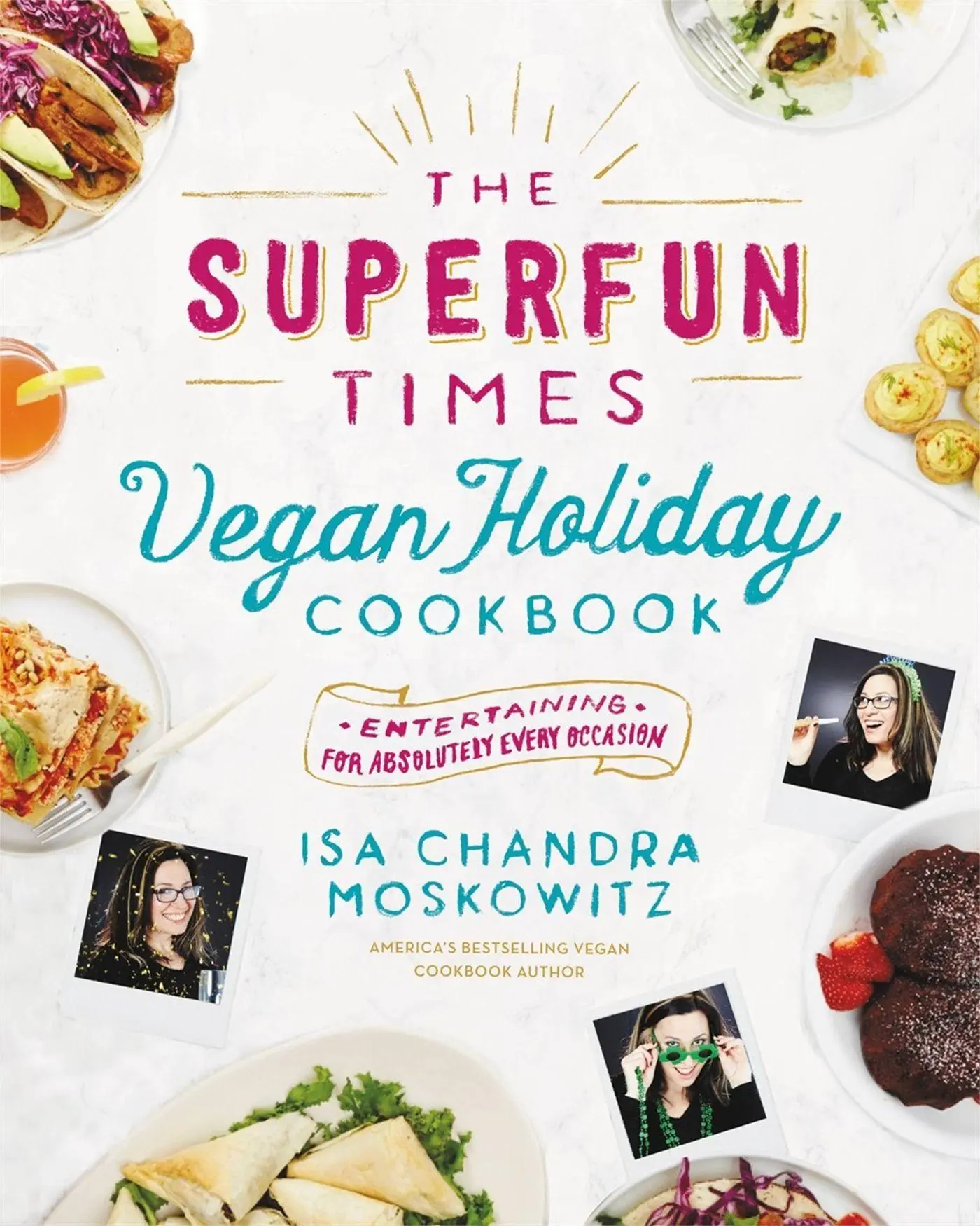 Cover: 9780316221894 | The Superfun Times Vegan Holiday Cookbook | Isa Chandra Moskowitz