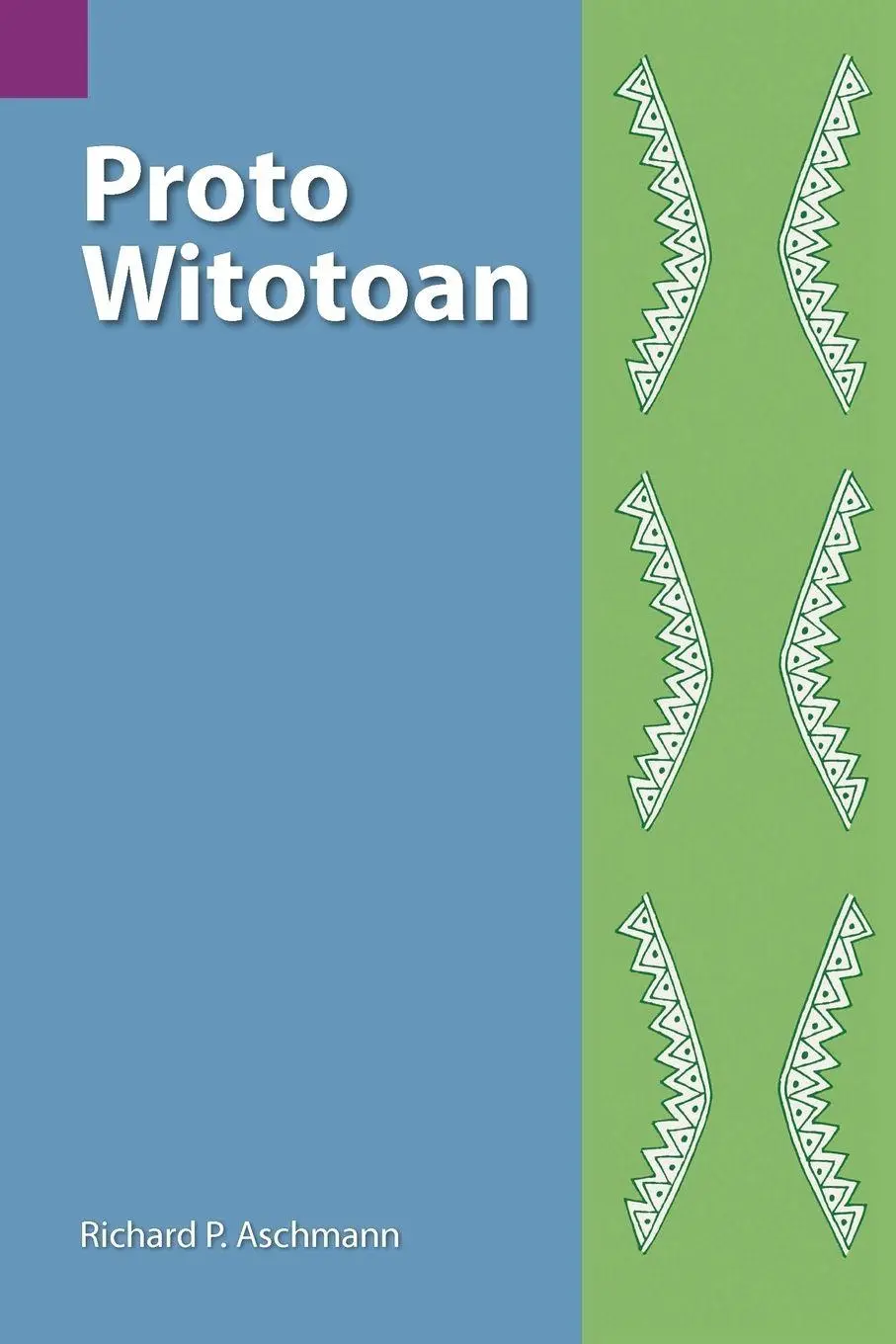 Cover: 9780883121894 | Proto Witotoan | Richard P. Aschmann | Taschenbuch | Englisch | 1993