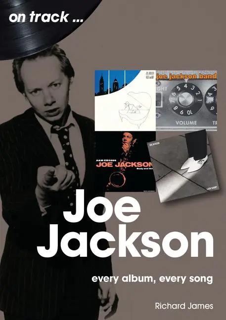 Cover: 9781789521894 | Joe Jackson | Every Album Every Song | Richard James | Taschenbuch