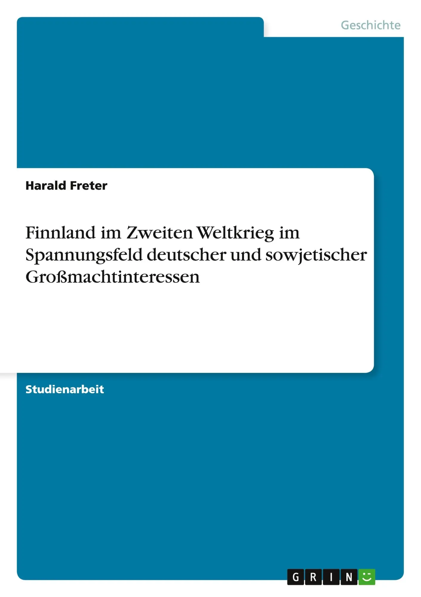 Cover: 9783640101894 | Finnland im Zweiten Weltkrieg im Spannungsfeld deutscher und...