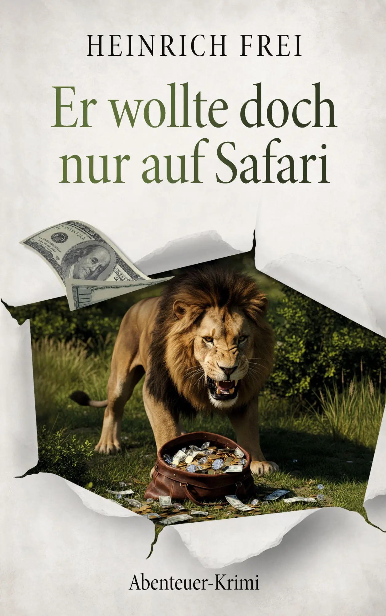 Cover: 9783769381894 | Er wollte doch nur auf Safari | Abenteuer-Krimi | Heinrich Frei | Buch