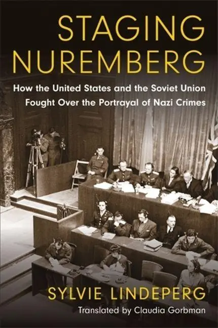 Cover: 9780231211994 | Staging Nuremberg | Sylvie Lindeperg | Taschenbuch | Englisch | 2026