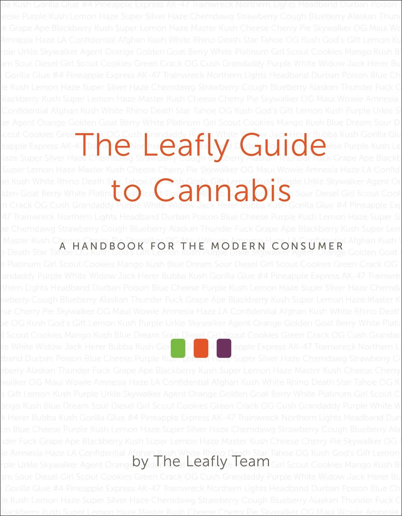 Cover: 9781455571994 | The Leafly Guide to Cannabis | A Handbook for the Modern Consumer