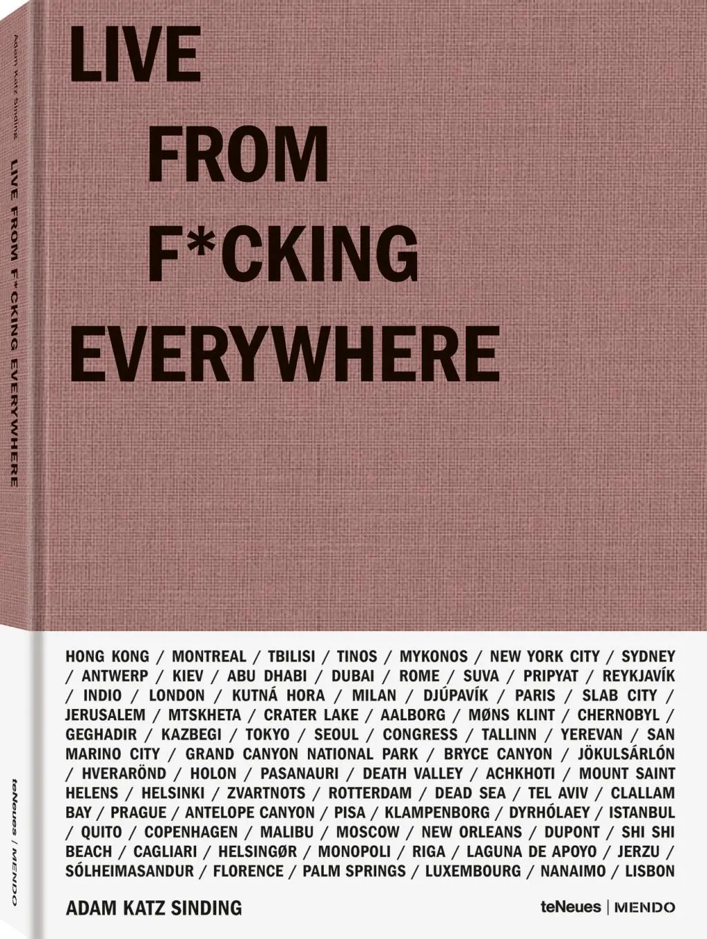 Cover: 9783961711994 | Live from F...cking Everywhere | Adam Katz Sinding | Buch | 224 S.