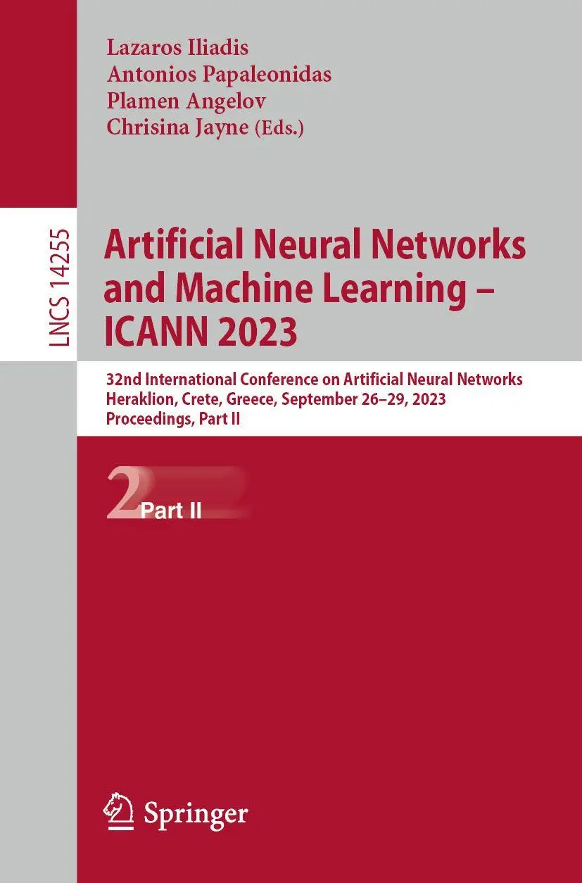 Artificial Neural Networks and Machine Learning – ICANN 2023: 32nd International Conference on Artificial Neural Networks, Heraklion, Crete, Greece, ... Notes in Computer Science, 14255, Band 14255)