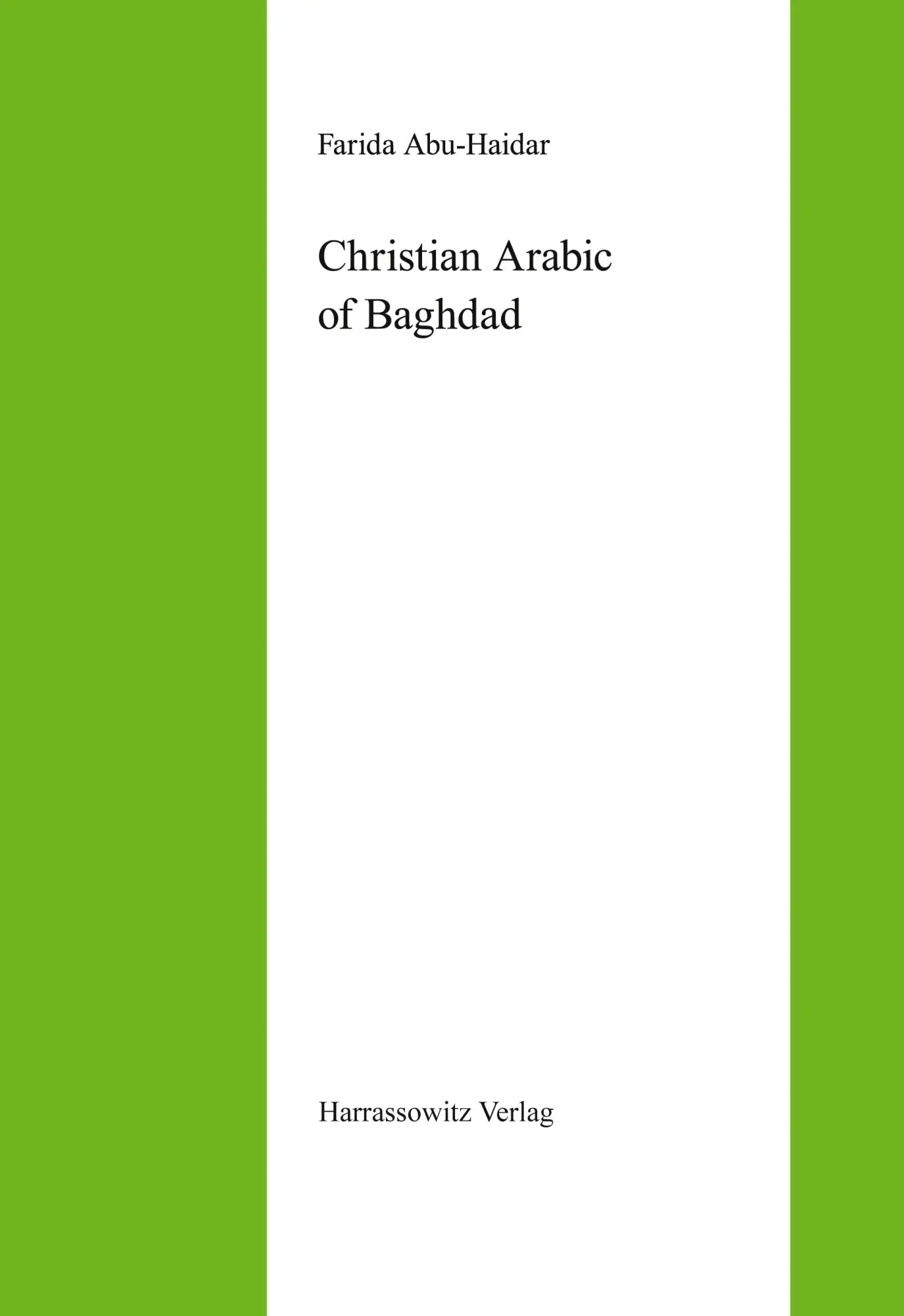 Cover: 9783447032094 | Christian Arabic of Baghdad | Farida Abu-Haidar | Taschenbuch | 216 S.