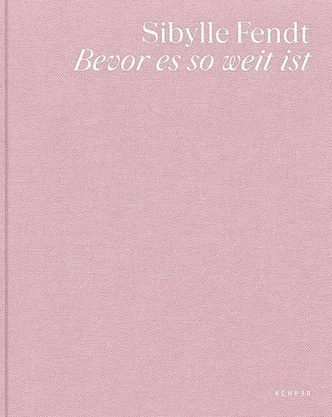 Cover: 9783969002094 | Sibylle Fendt | Bevor es so weit ist | Sibylle Fendt | Buch | 140 S.
