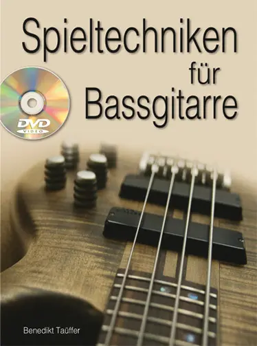 Cover: 3555111302194 | Spieltechniken für Bassgitarre (+DVD) | Benedikt Taüffer | Buch + DVD
