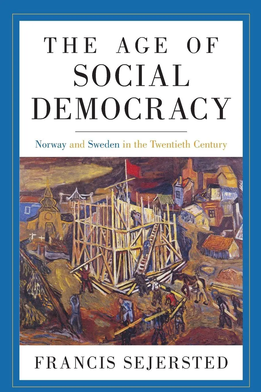 Cover: 9780691242194 | The Age of Social Democracy | Francis Sejersted | Taschenbuch | 2023