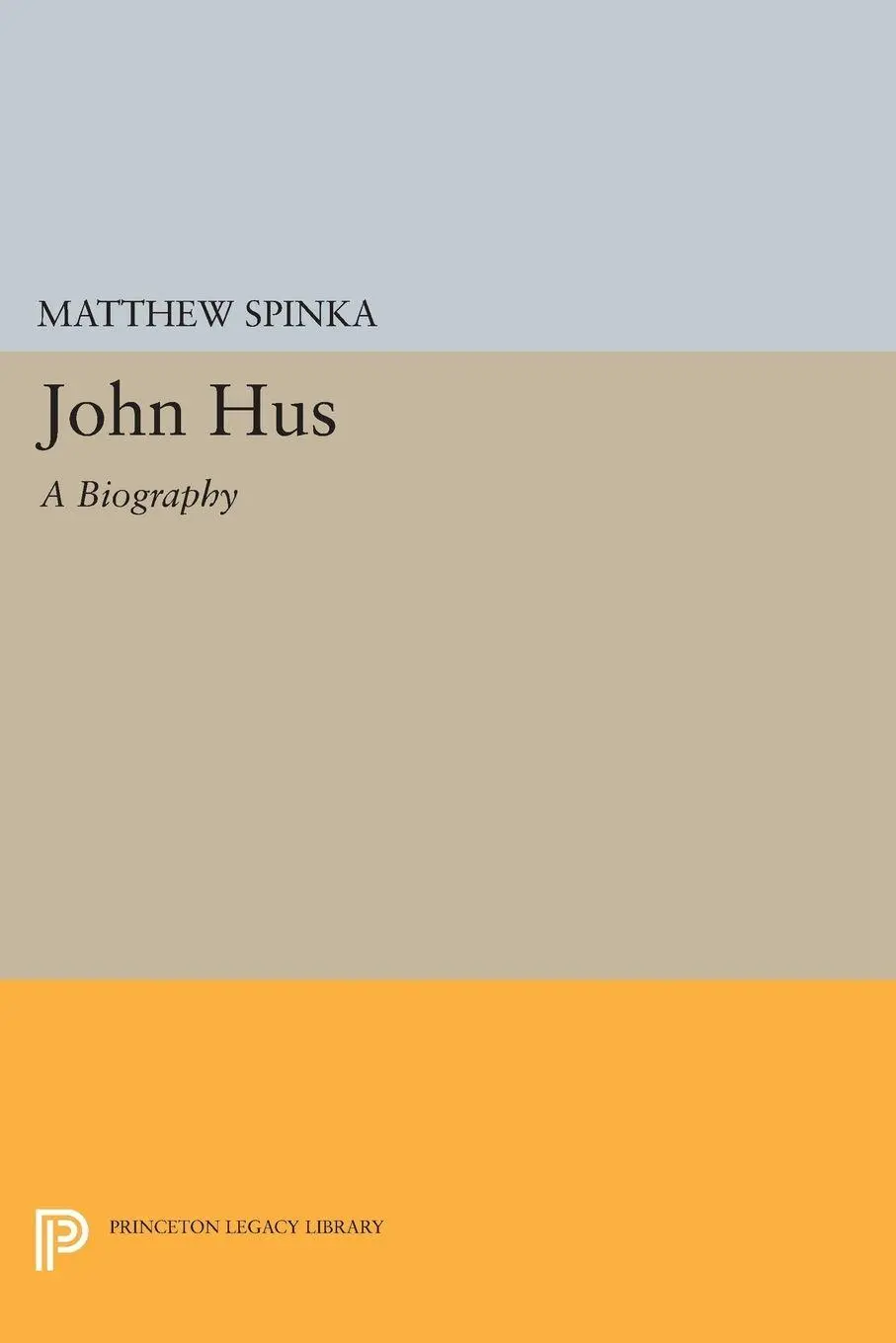 Cover: 9780691622194 | John Hus | A Biography | Matthew Spinka | Taschenbuch | Englisch