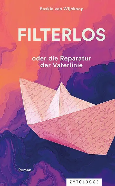 Cover: 9783729652194 | Filterlos | oder die Reparatur der Vaterlinie | Saskia van Wijnkoop