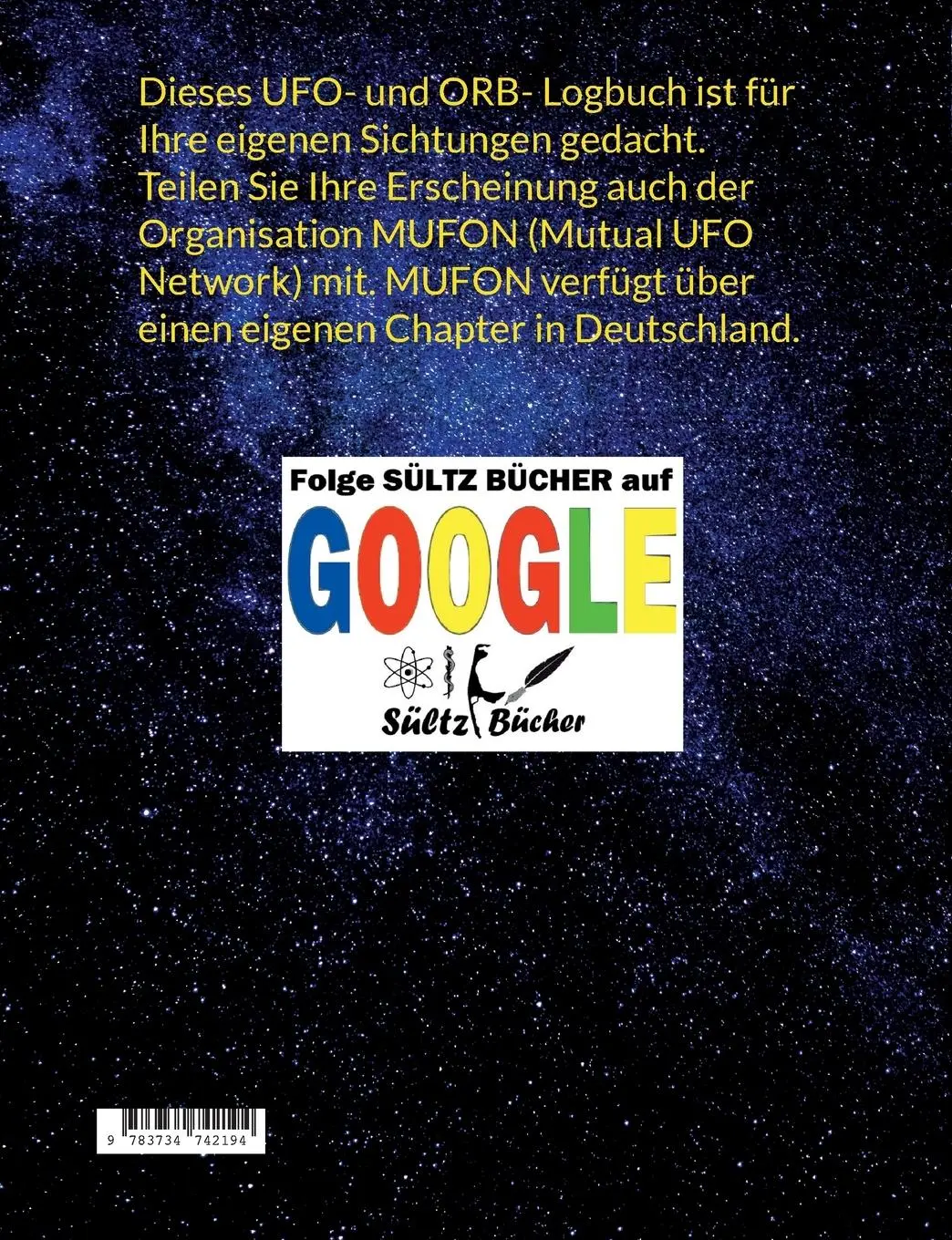 Rückseite: 9783734742194 | UFO &amp; ORB SICHTUNG - Logbuch für Paranormale Aktivitäten/Phänomene