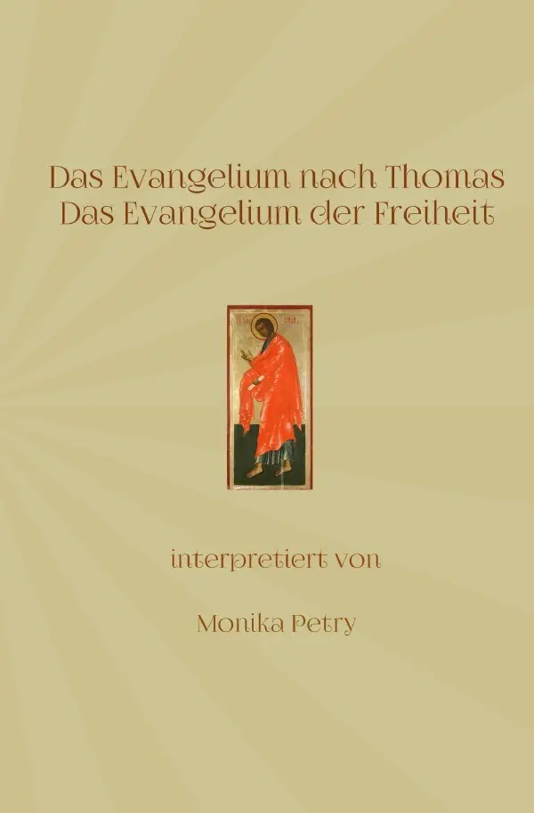 Cover: 9783741812194 | Das Evangelium nach Thomas | Das Evangelium der Freiheit | Petry