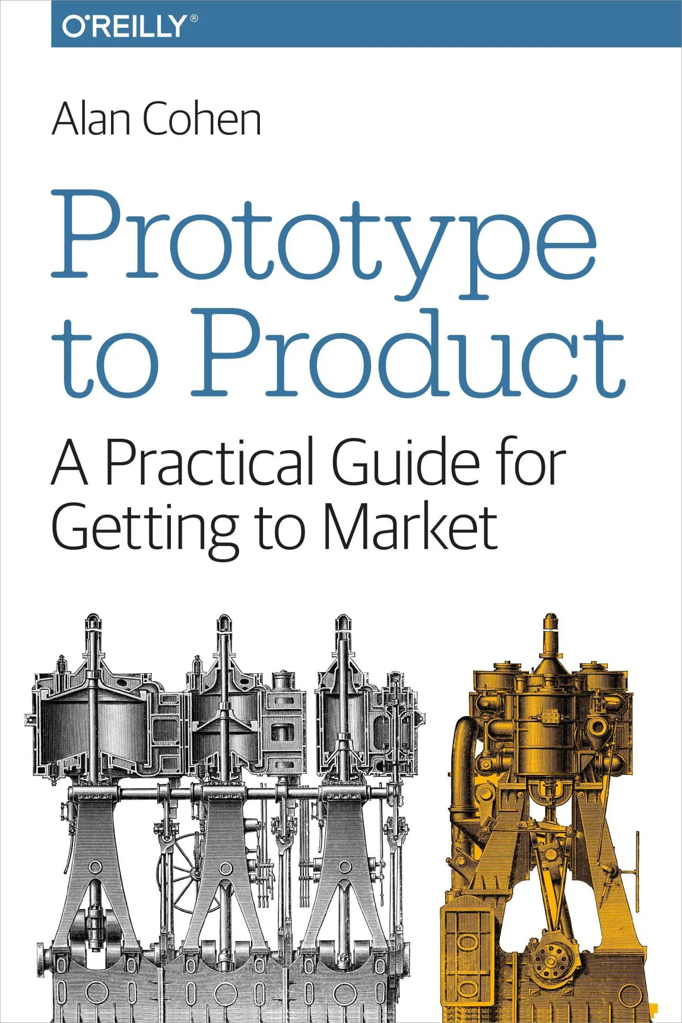 Cover: 9781449362294 | Prototype to Product | A Practical Guide for Getting to Market | Cohen