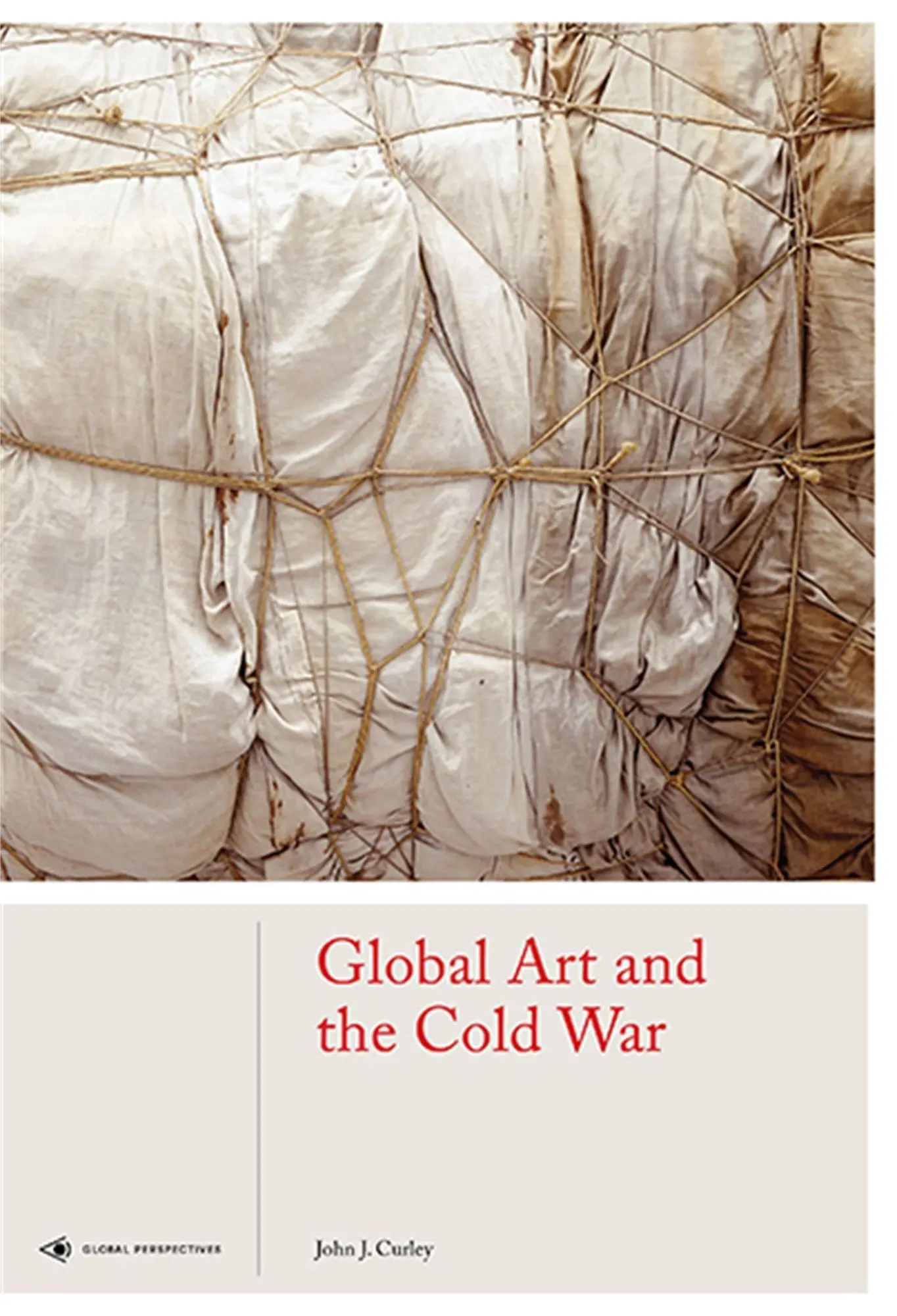 Cover: 9781786272294 | Global Art and the Cold War | John J. Curley | Buch | 228 S. | 2019