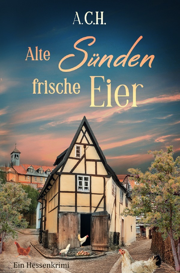 Cover: 9783819042294 | Alte Sünden, frische Eier | Ein Hessenkrimi | A. C.H. | Taschenbuch