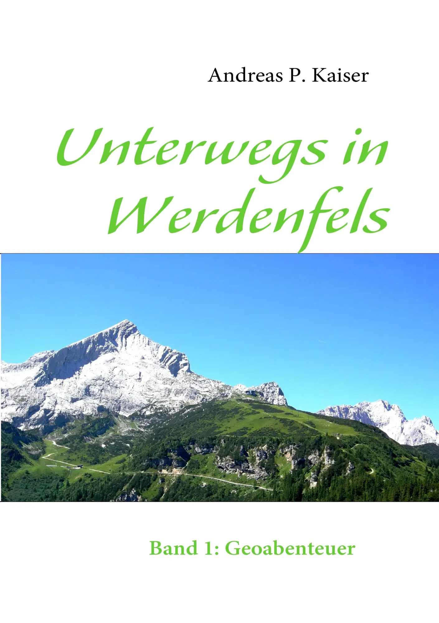 Cover: 9783842332294 | Unterwegs in Werdenfels | Band 1: Geoabenteuer | Andreas P. Kaiser