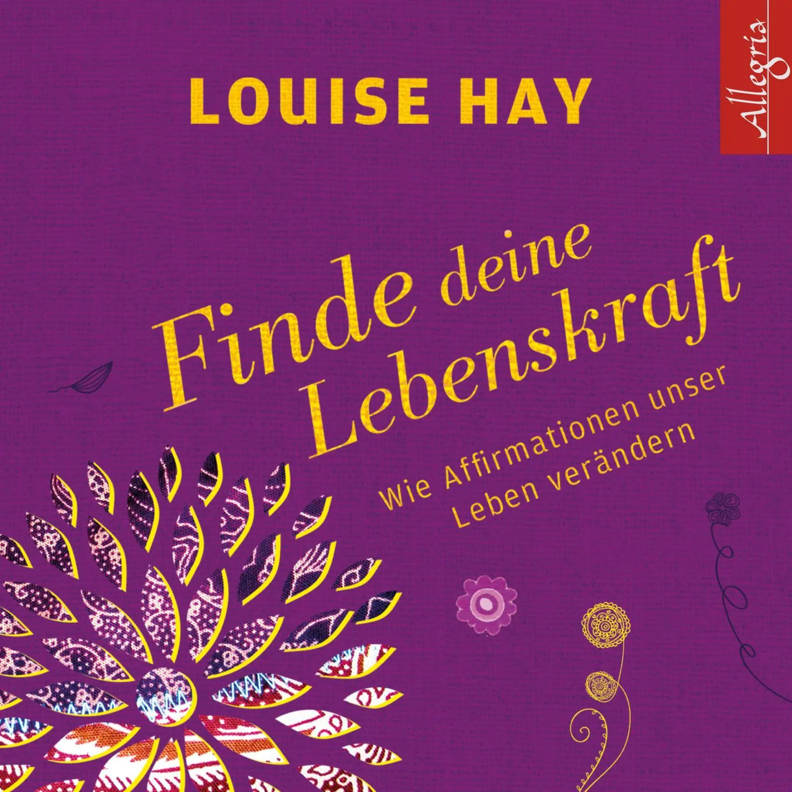 Cover: 9783869092294 | Finde Deine Lebenskraft | Wie Affirmationen unser Leben verändern | CD