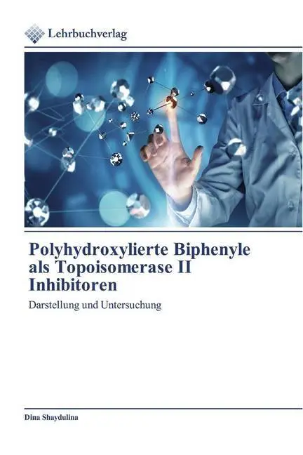 Cover: 9786200272294 | Polyhydroxylierte Biphenyle als Topoisomerase II Inhibitoren | Buch