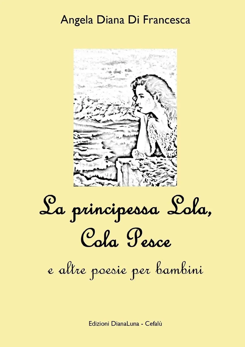 Cover: 9780244732394 | La Principessa Lola, Colapesce e altre poesie per bambini | Francesca