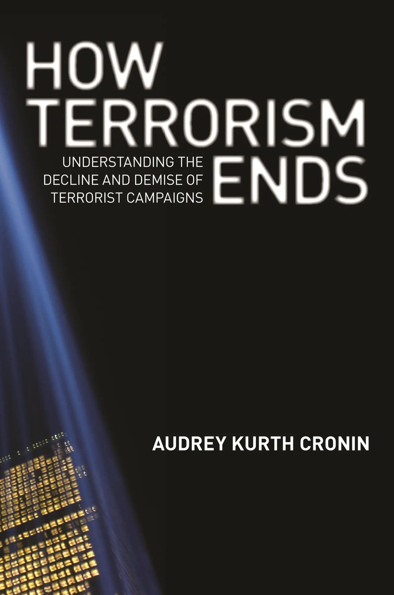 Cover: 9780691152394 | How Terrorism Ends | Audrey Kurth Cronin | Taschenbuch | Englisch