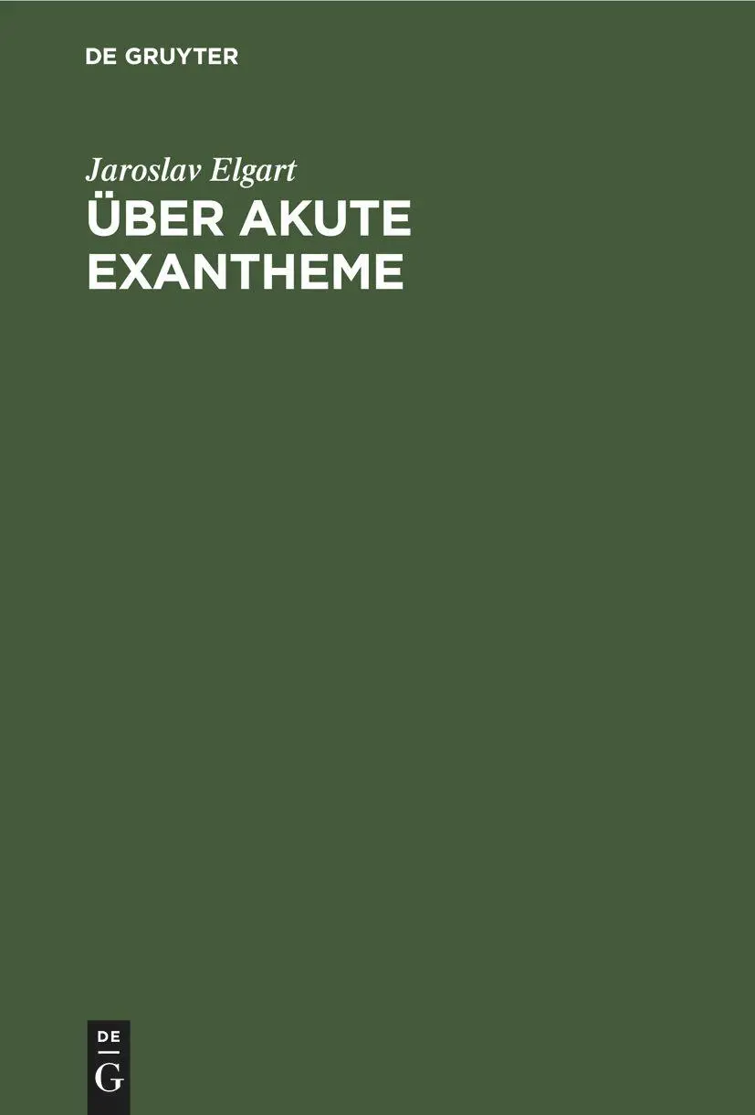 Cover: 9783112452394 | Über akute Exantheme | Neue Methode ihrer Prophylaxe | Jaroslav Elgart