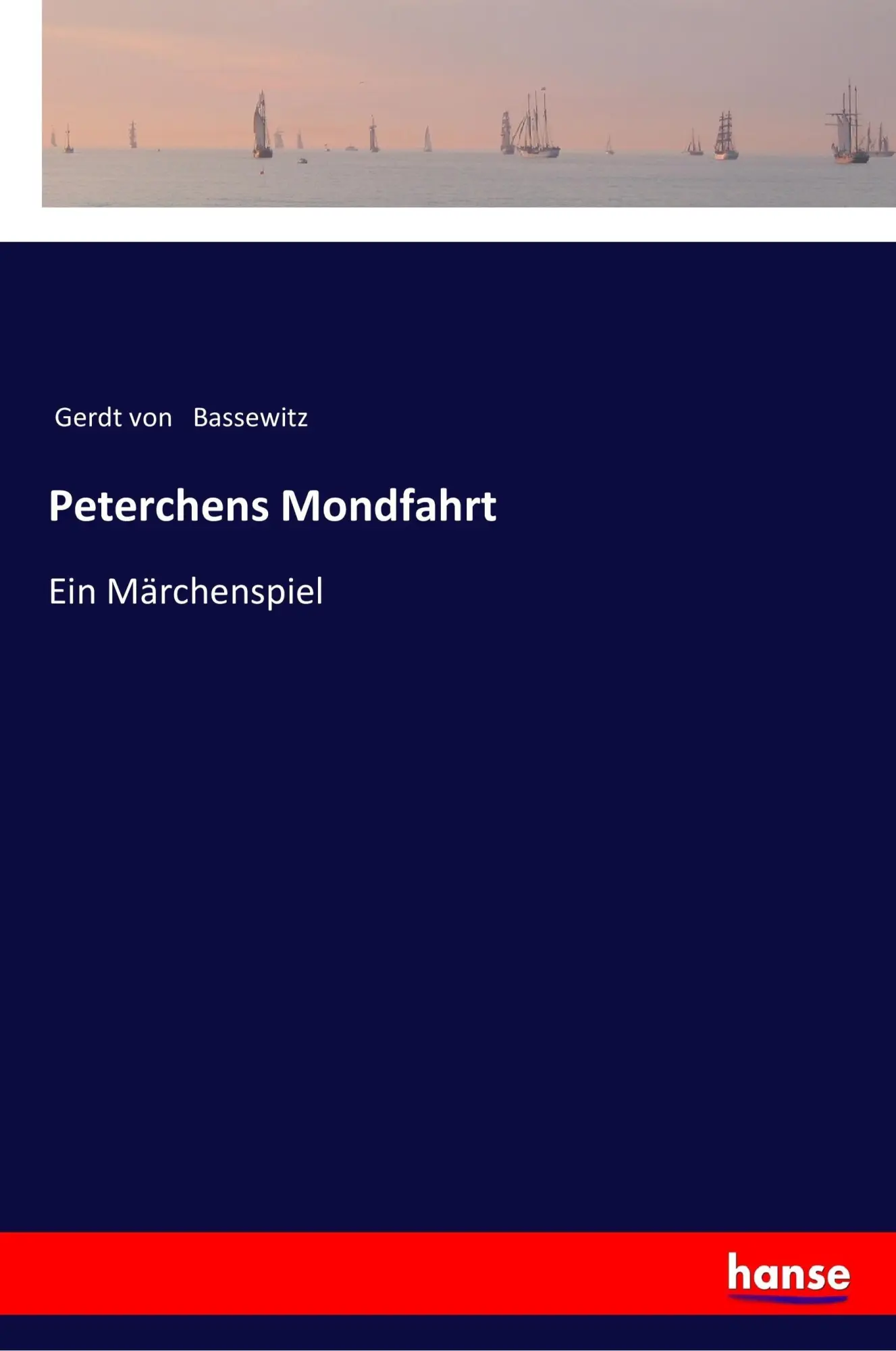 Cover: 9783337352394 | Peterchens Mondfahrt | Ein Märchenspiel | Gerdt Von Bassewitz | Buch