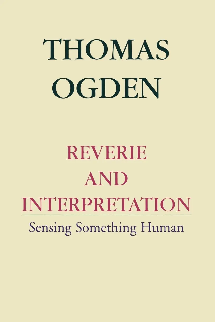 Cover: 9780765702494 | Reverie and Interpretation | Thomas H. Ogden | Taschenbuch | Englisch