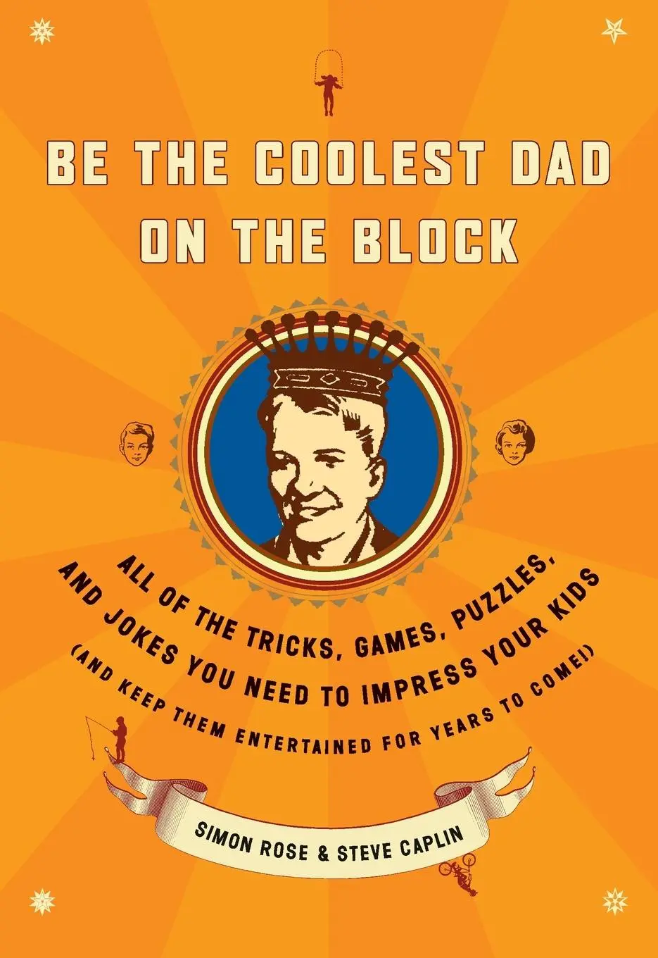 Cover: 9780767922494 | Be the Coolest Dad on the Block | Simon Rose (u. a.) | Taschenbuch