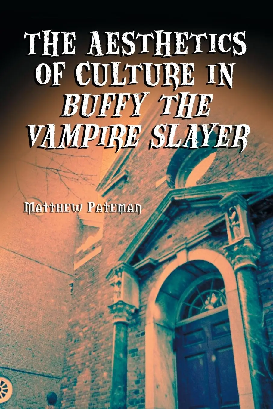 Cover: 9780786422494 | The Aesthetics of Culture in Buffy the Vampire Slayer | Pateman | Buch