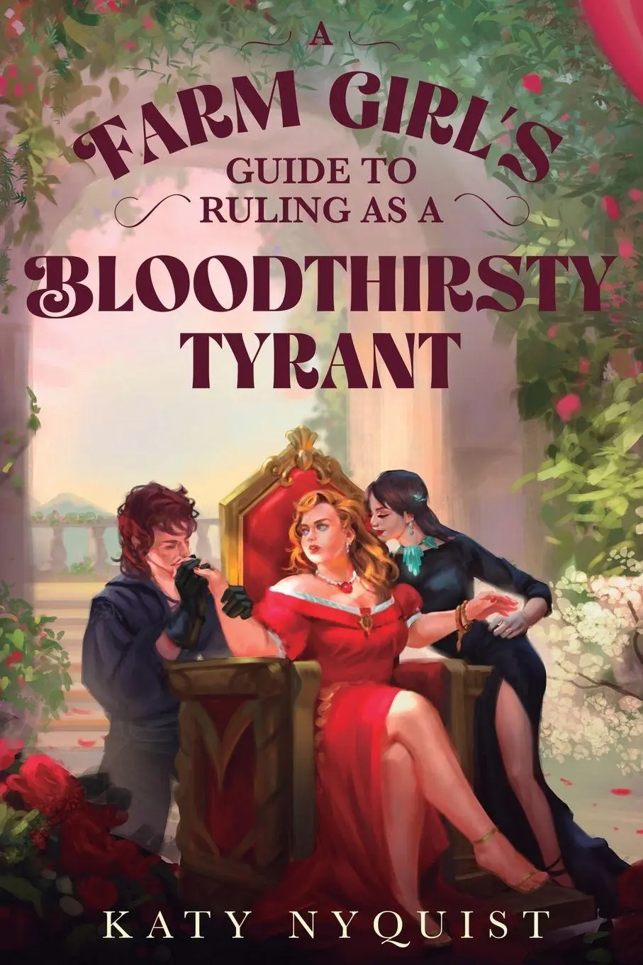 A Farm Girl's Guide to Ruling as a Bloodthirsty Tyrant