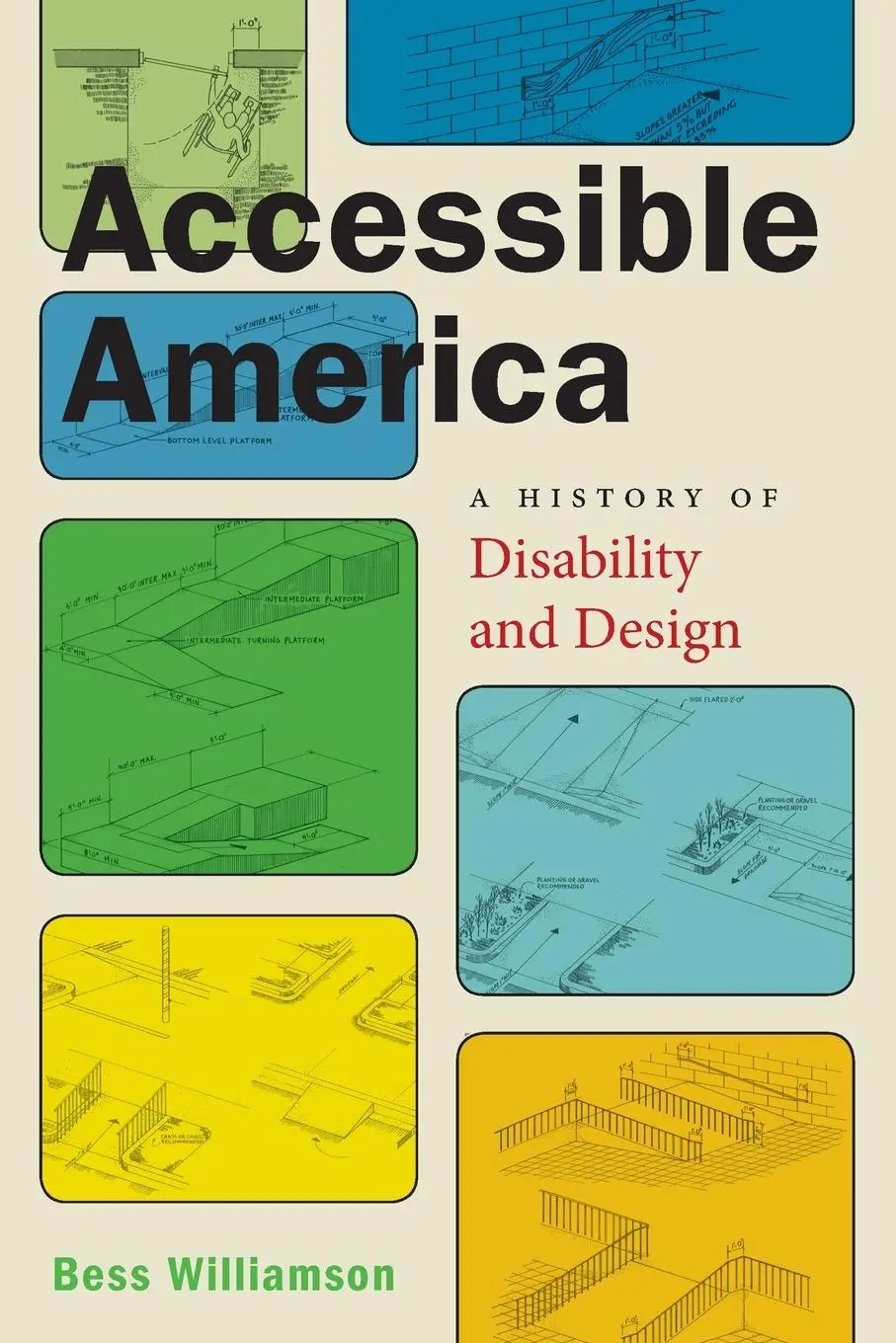 Cover: 9781479802494 | Accessible America | A History of Disability and Design | Williamson