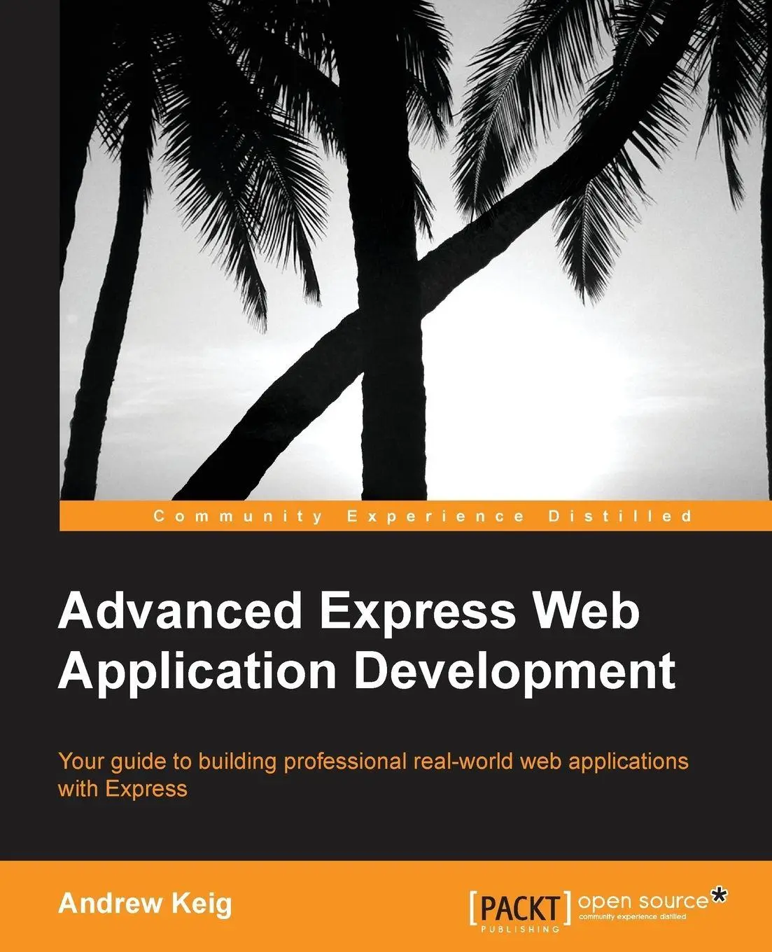 Cover: 9781783282494 | Advanced Express Web Application Development | Andrew Keig | Buch