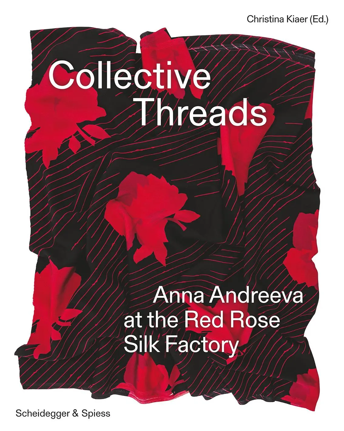 Cover: 9783039422494 | Collective Threads | Anna Andreeva at the Red Rose Silk Factory | Buch