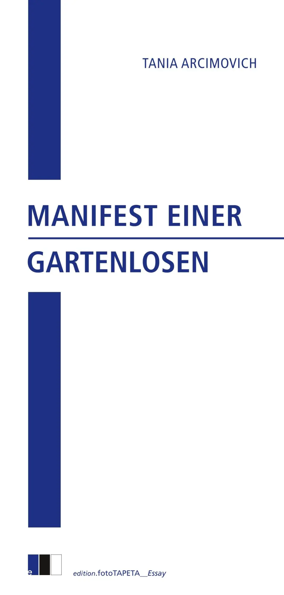 Cover: 9783949262494 | Manifest einer Gartenlosen | Tania Arcimovich | Taschenbuch | 130 S.